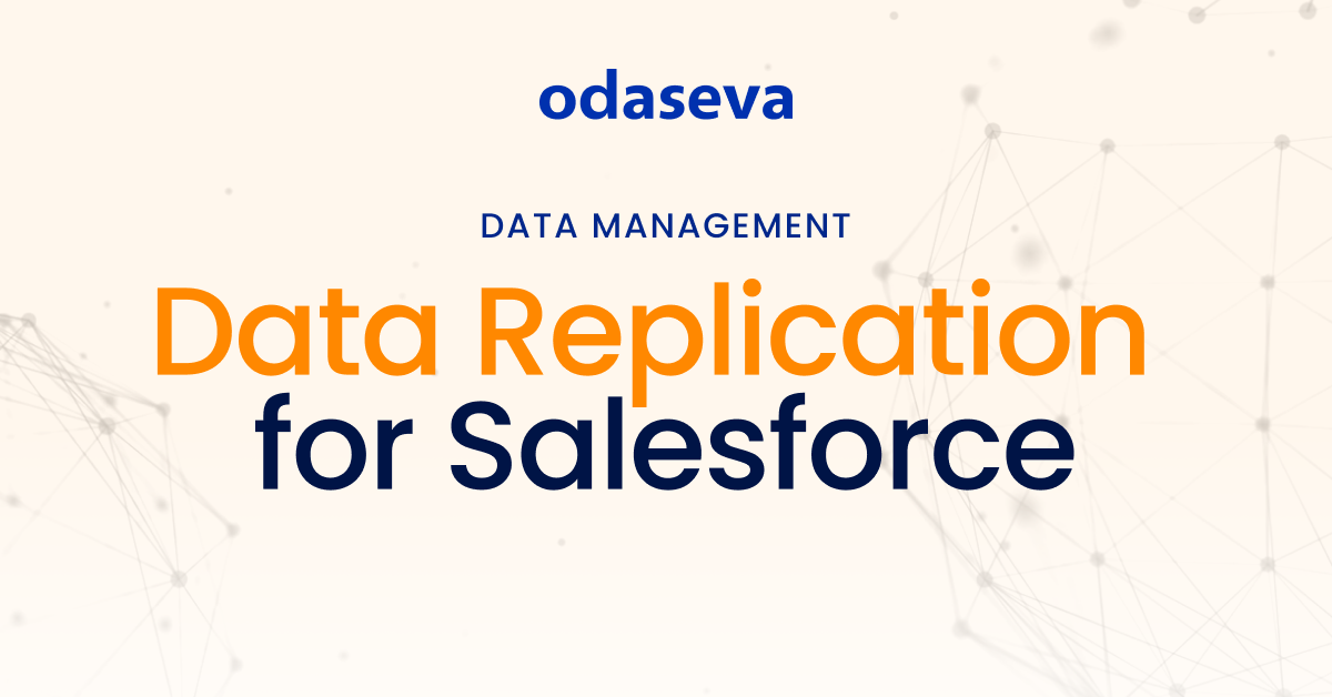 Salesforce Data Replication Software Tools Odaseva